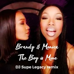 Brandy and Monica - The Boy is Mine (DJ Supe Legacy Remix) tagged