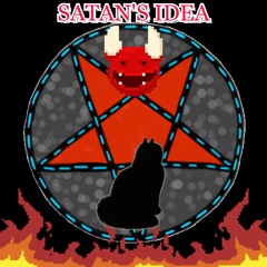 SATAN'S IDEA