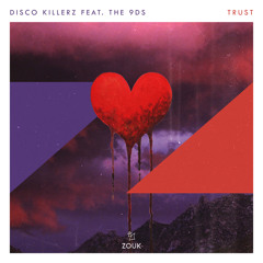 Disco Killerz feat. The 9Ds - Trust