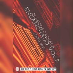 Cachacas Enganchados Vol. 2 Ricardo Rodriguez DeeJay