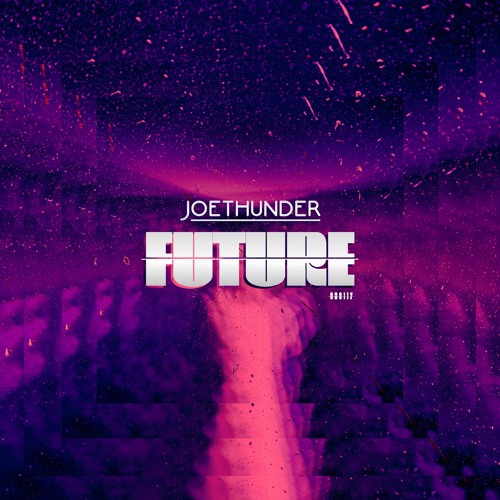 Joe Thunder - Future (Oficial)