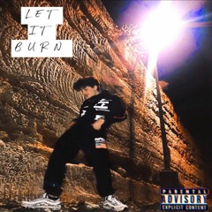 Let it burn (Prod. Cxdy)