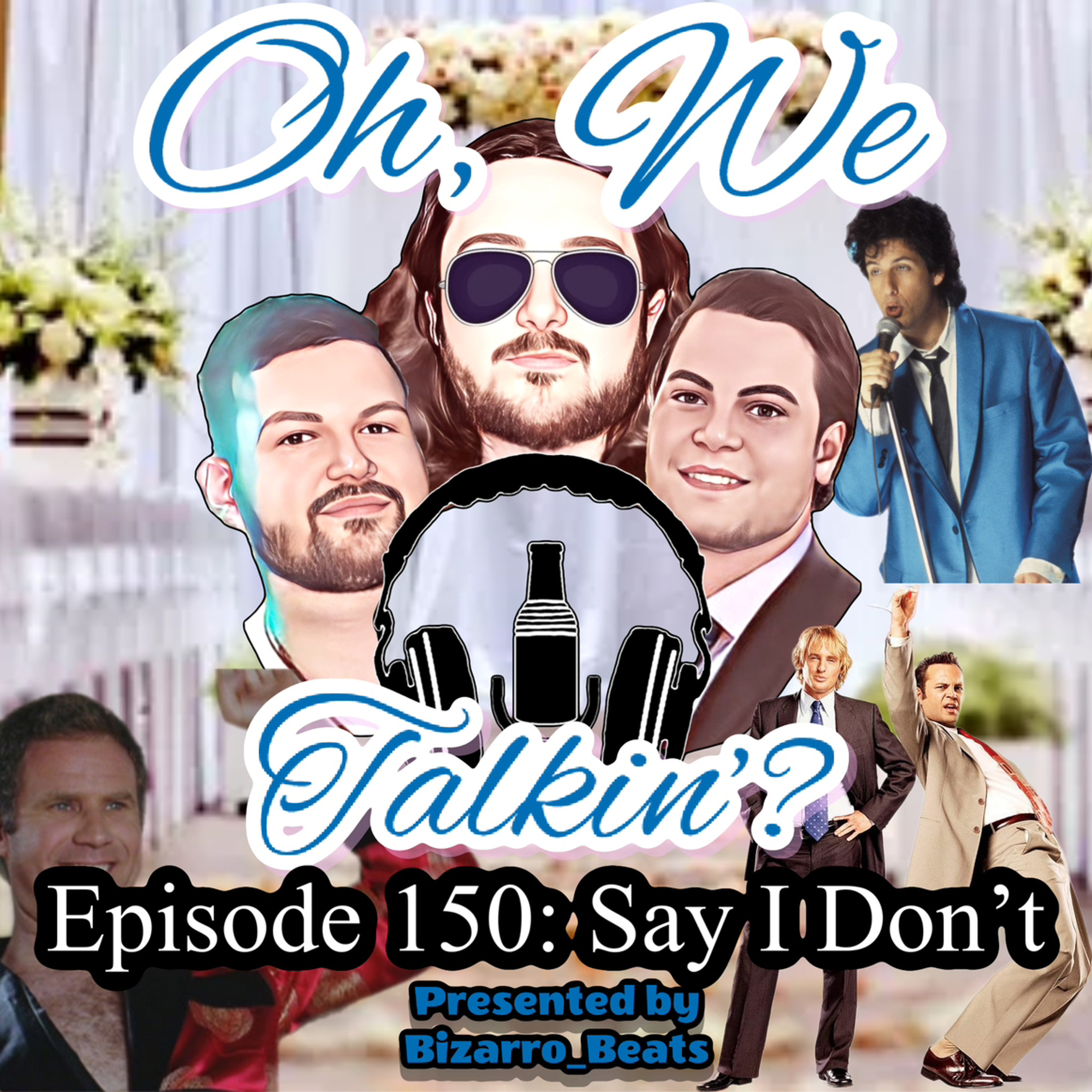 Ep. 150: Say I Don't episode artwork