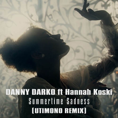 Danny Darko - Summertime Sadness (utimono Remix)