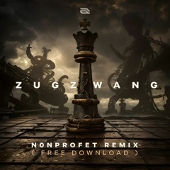 Art1fact - Zugzwang (N0nprofet Remix) FREE DOWNLOAD