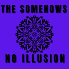 No Illusion