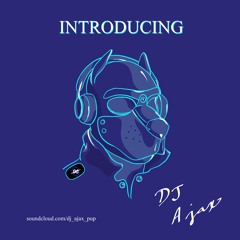 Introducing DJ Ajax Pup