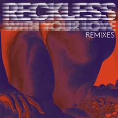 Reckless (With Your Love) (2015 Bensley Remix)