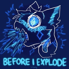 2. before i explode
