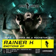 Rainer K - Mad (I Wanna Be A Rockstar Mix) OUT NOW!!!