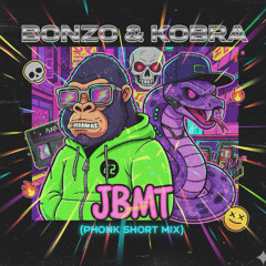 Bonzo, Kobra - JBMT (Phonk Short Mix)