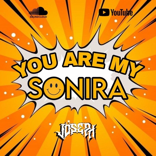 YOU ARE MY SONIRA - JOSEPH