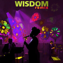 Wisdom (remix)