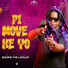 Bourik_The_Latalay_-_Pi_Move_Ke_Yo_(Official_Lyrics_Video)(128k).mp3