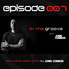 JONN CONNOR - in the groove ~ 007 [Progressive House / Techno DJ Mix]