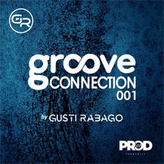 Gusti Rabago - #Groove Connection 001