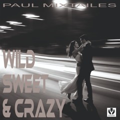 Wild, Sweet & Crazy