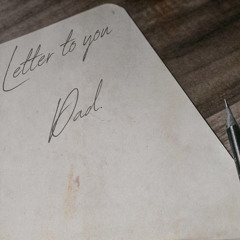 Letter To You Dad