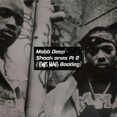 Mobb Deep Shook Ones Pt 2 (Che Mac Garage Bootleg)