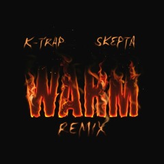 K-Trap (Ft. Skepta) - Warm Remix (FL Studio Remake)