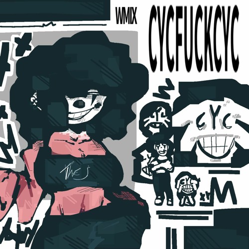 cycfuckcyc (wmix)
