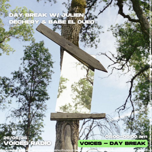 Day Break W/ Julien Dechery & Babe El Oued  26/06/25 - Voices Radio