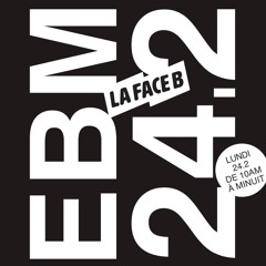 La Face B - EBM