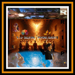 R.I.P Holy God & Father Spirits By D - B MOB