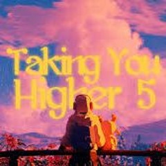 'Taking You Higher Pt. 5' (Progressive House Mix) 2 of 2