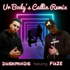 Ur Body's Callin (Remix)