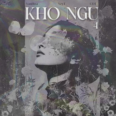 Khó Ngủ 4 - The Soul, CDT & NeyT (feat. Hoà Vân) [Final ep]