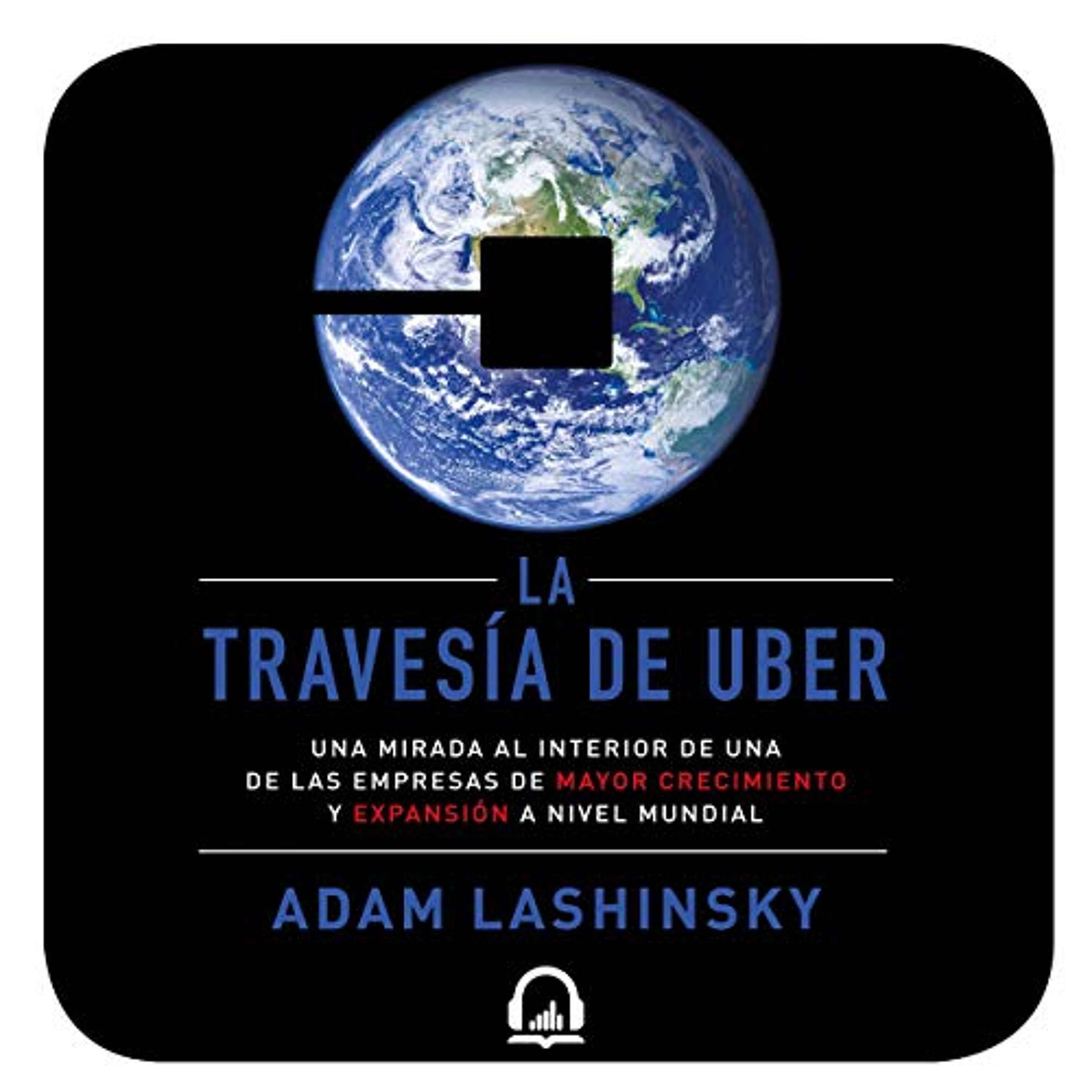 La travesía de Uber [Wild Ride] (Audiolibro) | Prueba Gratis