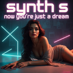 Now You’re Just a Dream