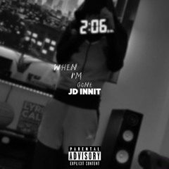 JD - When I'm Gone
