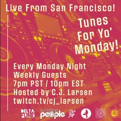 C.J. Larsen & Rob G Live @ Tunes For Yo' Monday 08 - 21 - 23 Dj Mix