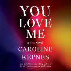You Love Me by Caroline Kepnes, read by Santino Fontana