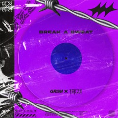 GRAM & TERZI - Break a Sweat