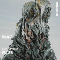 OMAKASE #291, GOLD CODE