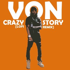 King Von - Crazy Story [LOFI REMIX]