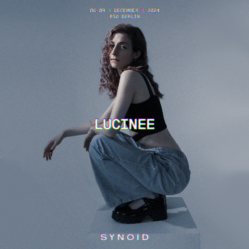 LUCINEE // SYNOID Weekender, RSO.BERLIN, Dec 9th 2024