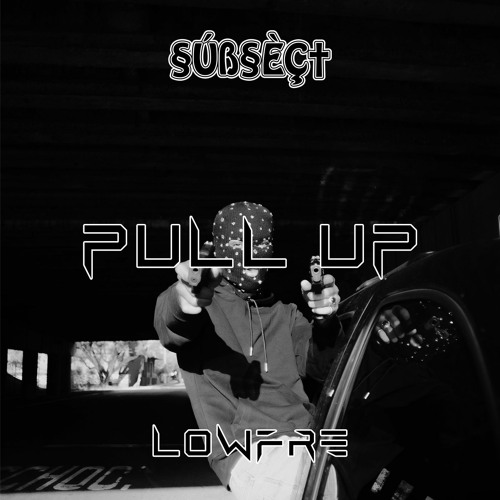 LowFre & SUBSECT - Pull Up (Original Mix) [FREE DOWNLOAD]