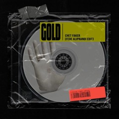 Chet Faker - Gold (Fede Aliprandi Edit)