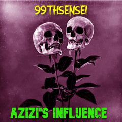 99thsensei - Azizi's Influence [Prod By Obsidian]