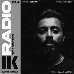 KOFII PAUZE RADIO || ROSHAN || #014