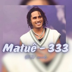 Matuê - “333” ( ÁLBUM NÃO OFICIAL)