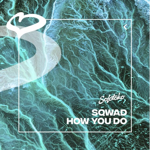 SQWAD - How You Do