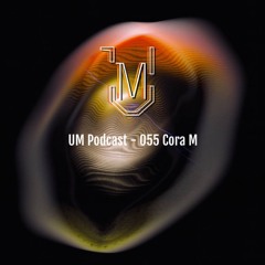UM Podcast - 055 Cora M .wav