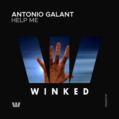 Antonio Galant - Help Me (Original Mix) [WINKED]