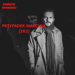 Przypadek Marcina (ZK2)