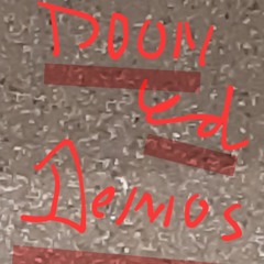 Doomed Demos